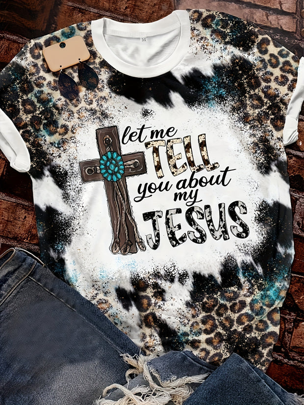 Let Me Tell You About My Jesus Letter & Cross Print T-shirt, Casual Vintage Leopard Short Sleeve T-shirt, Women's Clothing - Luxe Ladies Moda